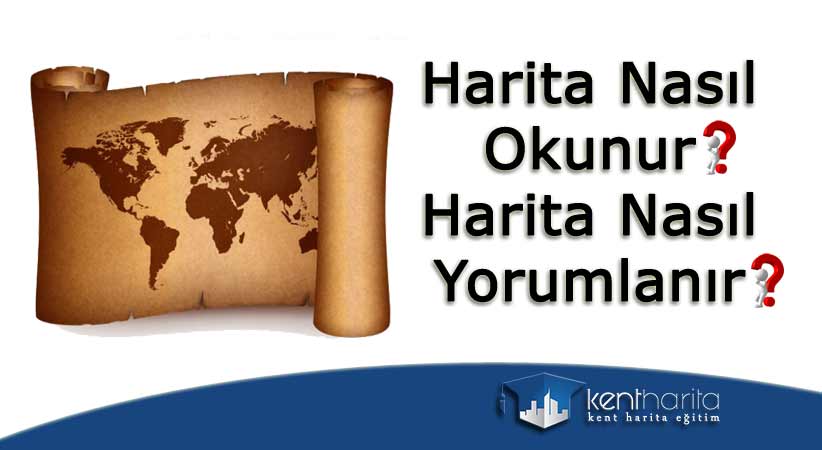 Harita nasıl okunur ? Harita yorumlama