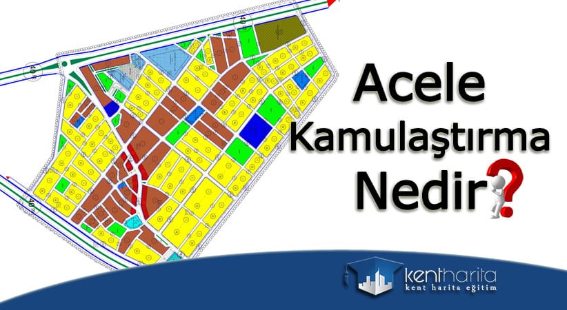 Acele kamulaştırma nedir