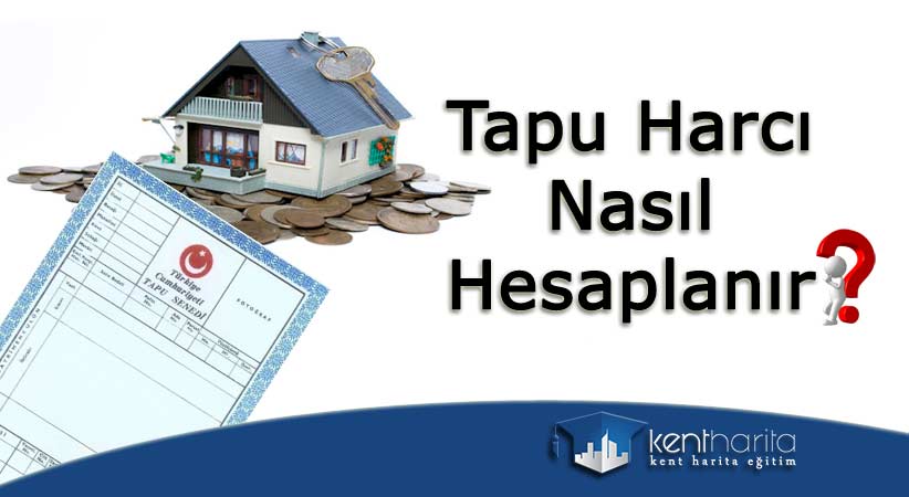 Tapu harcı hesaplama