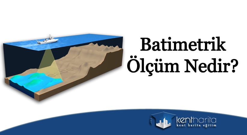 Batimetrik ölçüm nedir