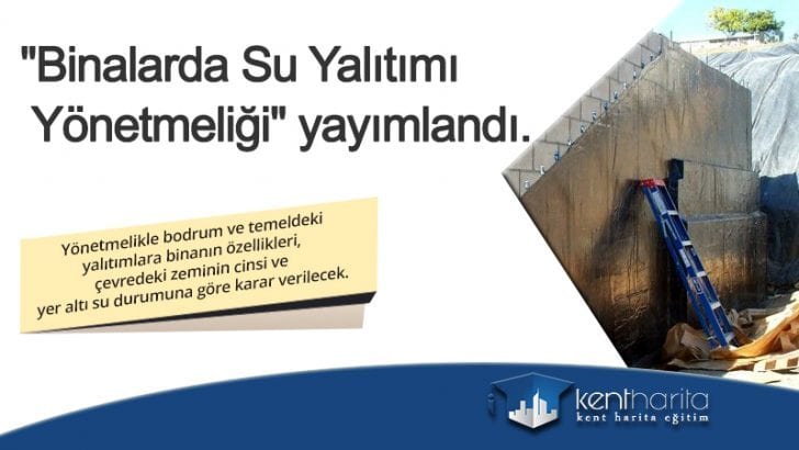 “Binalarda Su Yalıtımı Yönetmeliği” Yayımlandı