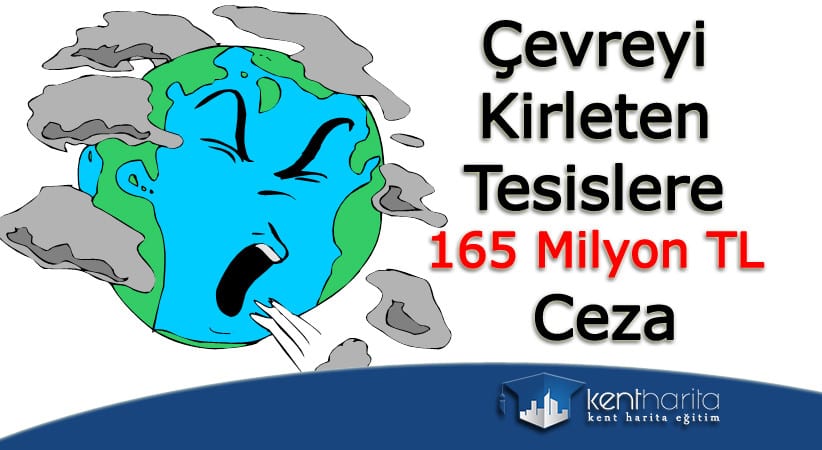 Çevreyi Kirleten Tesislere Büyük Ceza