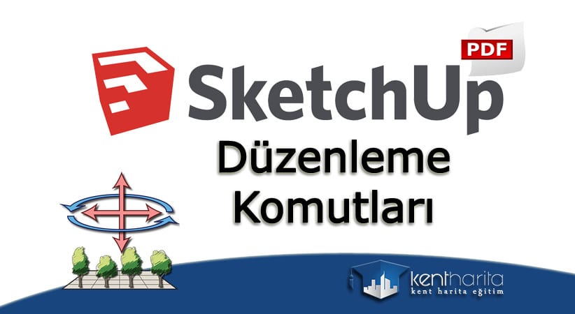 sketchup düzenleme komutları