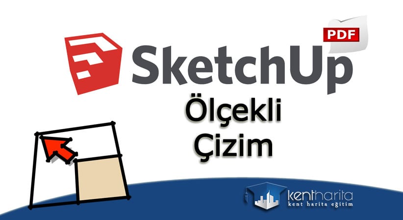 sketchup ölçekli çizim