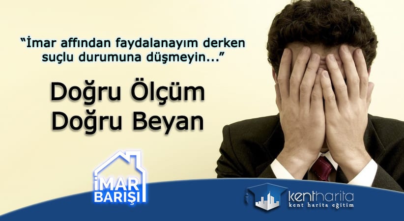 İmar barışında doğru ölçüm