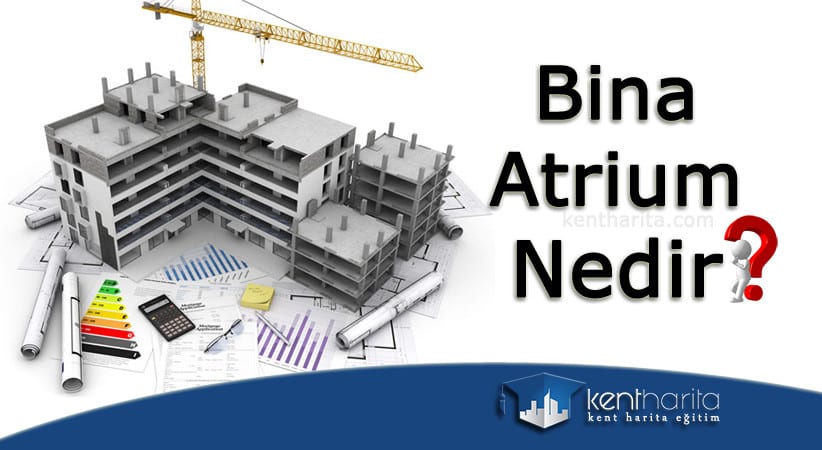 Binalarda Atrium Nedir
