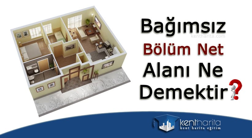Bağımsız bölüm net alanı ne demektir