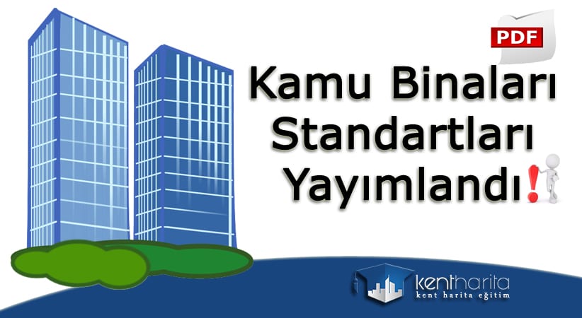 Kamu Binaları Standartları Yayımlandı