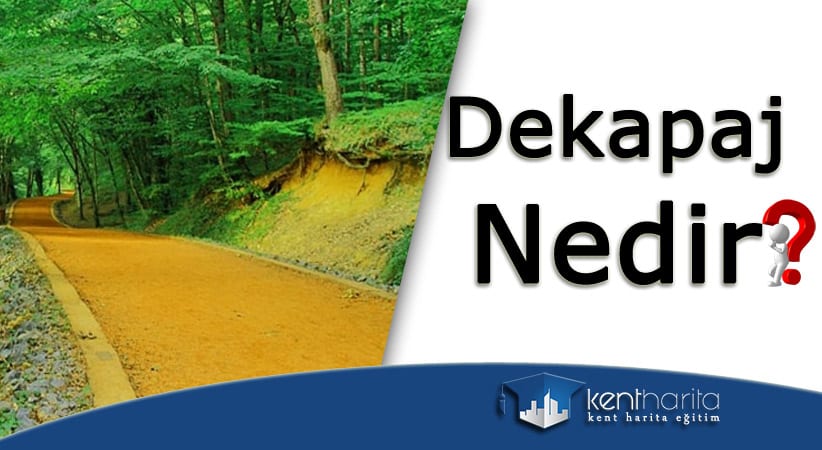 Dekapaj Nedir ?