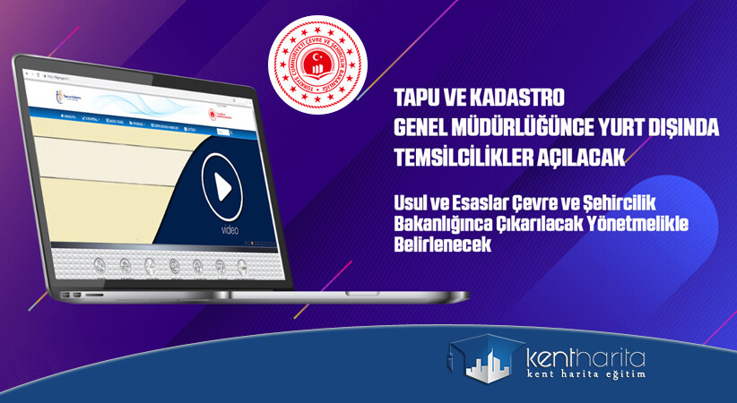 Tapu Kadastro 12 Ülkede Temsilcilik Açacak