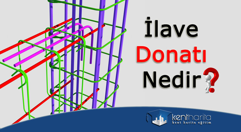 İlave Donatı Ne Demektir